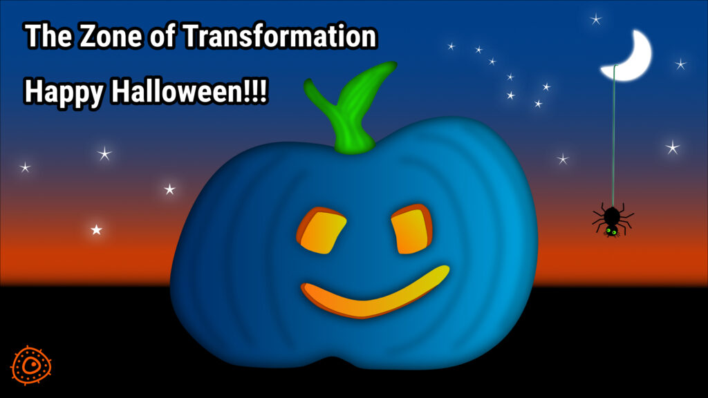 Carved blue Halloween Pumpkin smiling, in front of orange background “Happy Halloween The Zone of Transformation”, and spider hanging from the moon.